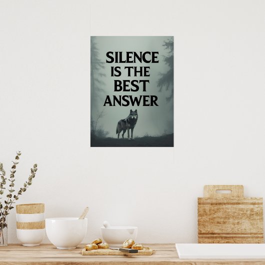 Poster Silence Is The Best Answer – Wolf Head Motivationa (Cuisine)