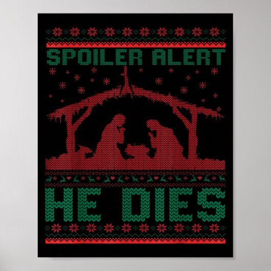 Poster Siler Alert He Dies Christmas Jumper Funny Nativit (Devant)