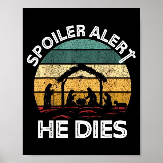 Poster Siler Alert He Dies Jesus Nativity Scene Ugly Chri (Devant)