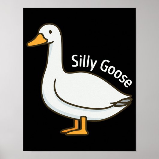 Poster Silly Goose Funny Cartoon Goose (Devant)