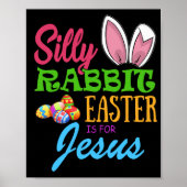 Poster SILLY RABBIT EASTER est pour JESUS (Devant)