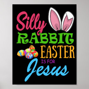 Poster SILLY RABBIT EASTER est pour JESUS