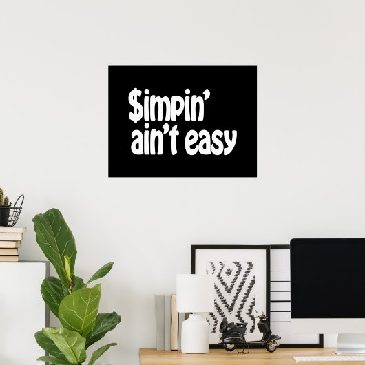 Poster Simpin' Ain't Easy (Bureau à domicile)