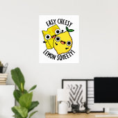 Poster Simple Cheesy Lemon Squeezy Funny Food Pun (Bureau à domicile)