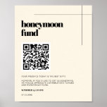 Poster Simple élégant & chic Honeymoon fund Code QR<br><div class="desc">Minimaliste mais frappant : adoptez ce design typographique légèrement rétro pour votre papeterie mariage,  avec une couleur crème élégante. Texte,  couleurs et arrière - plans entièrement personnalisables. Remplacez le code QR par le vôtre pour donner à vos invités un accès à vos souhaits numériques.</div>