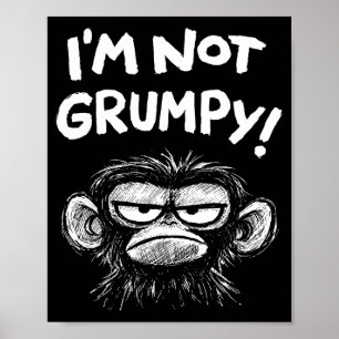 Poster Singe grincheux je ne suis pas grincheux drôle rét