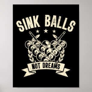Poster Sink Not Dreams Snooker Pool Billard Joueur