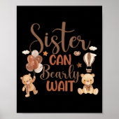 Poster Sister Can Bearly Wait Bear Gender Neutral Boy Bab (Devant)