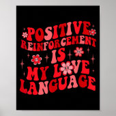 Poster Sitive Reinforcement Is My Love Language Valentine (Devant)