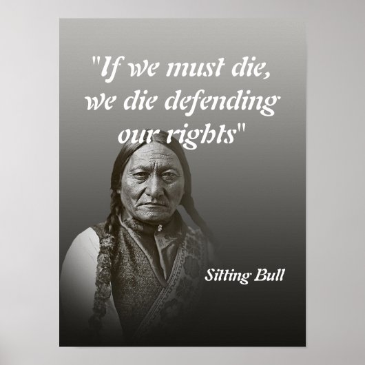 Poster Sitting Bull Quote On Defending Our Rights (Devant)