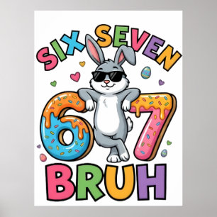 Poster Six Seven 67 Bruh Lapin de Pâques T-Shirt Drôle