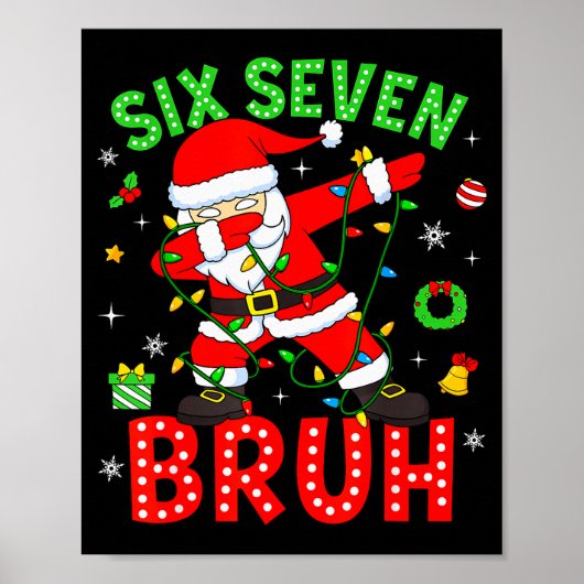 Poster Six Seven 67 Génération Z Alpha Mème Bruh Noël Dab (Devant)