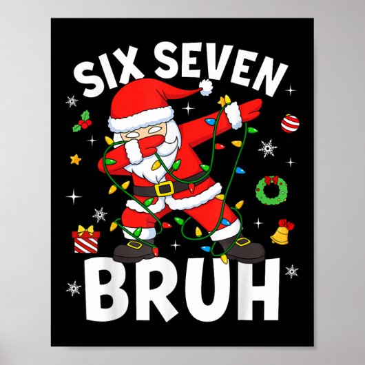 Poster Six Seven 67 Génération Z Alpha Mème Bruh Noël Dab (Devant)