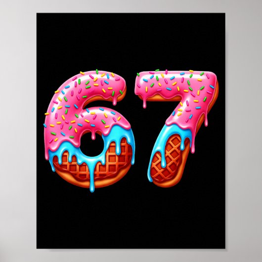 Poster Six Seven 67 Meme Funny Donut Ice Cream Drip Numbe (Devant)