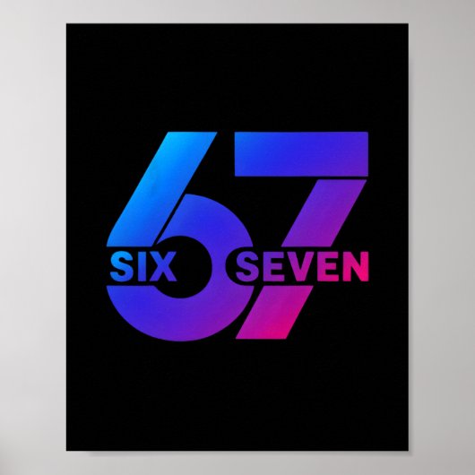 Poster Six Seven 67 Mème Génération Alpha Argot Bysebyll (Devant)