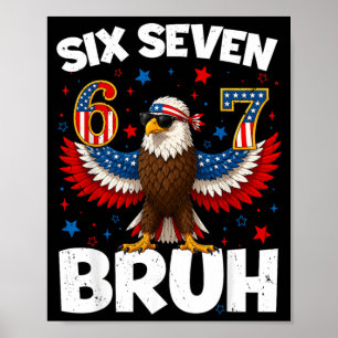 Poster Six Seven 6 7 Frère 67 Aigle Patriotique 4 Juillet