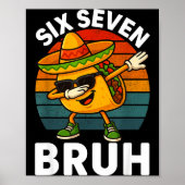 Poster Six Seven 6 7 Meme Dabbing Taco Cinco De Mayo Food (Devant)