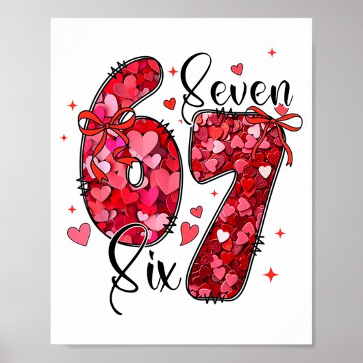 Poster Six Seven 6 7 Meme de la Saint-Valentin Drôle Pour (Devant)