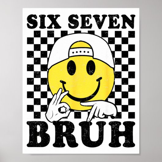 Poster Six Seven Bruh 67 Meme Gen Alpha Slang 6 7 Funny B (Devant)