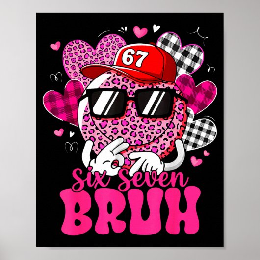 Poster Six Seven Bruh 67 Meme Smile Face Valentines Day B (Devant)