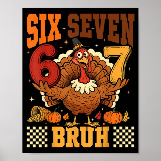 Poster Six Seven Bruh 6 7 Mème Dinde de Thanksgiving Garç (Devant)