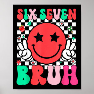 Poster Six Seven Bruh 6 7 Mème Gen Alpha Argot Drôle de C