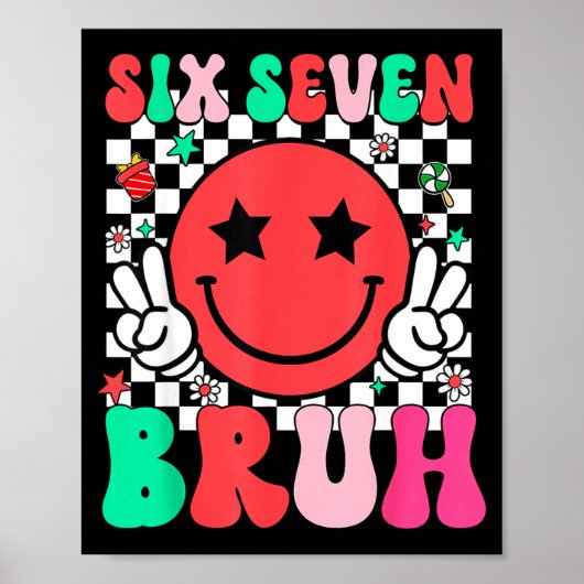Poster Six Seven Bruh 6 7 Meme Gen Alpha Slang Funny Shir (Devant)