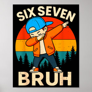 Poster Six Seven Bruh 6 7 Numéro 67 Mème Dab Dabbing Garç