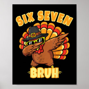 Poster Six Seven Bruh Dabbing Dindon de Thanksgiving 67 M