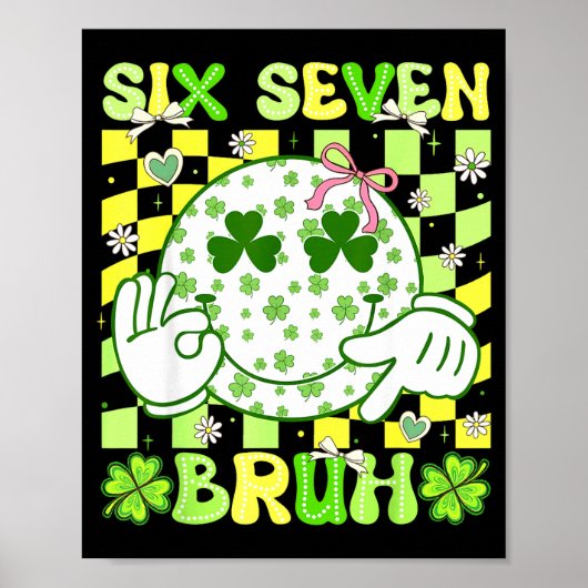 Poster Six Seven Bruh Funny 67 Meme St Patricks Day Girl (Devant)