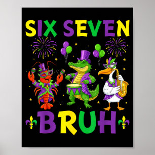 Poster Six Seven Bruh Meme Alligator Écrevisse Pélican Ma