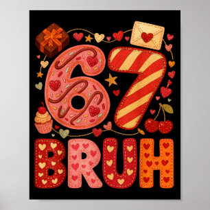 Poster Six Seven Bruh Saint-Valentin Cœur 67 Mignon Enfan