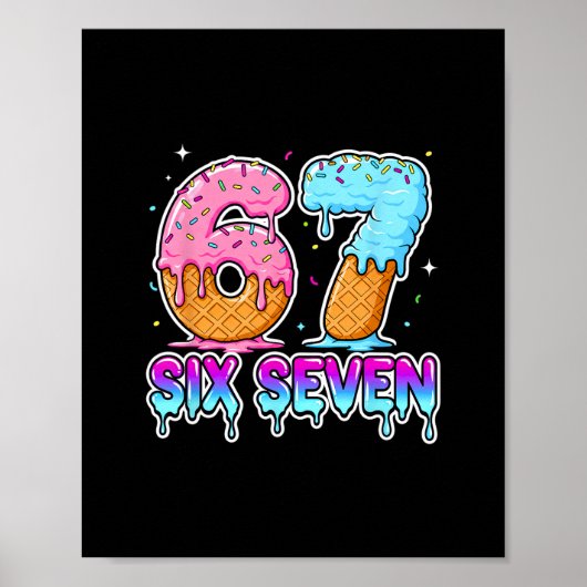 Poster Six Seven Crème Glacée Drip Cool Meme 67 Drôle Gen (Devant)