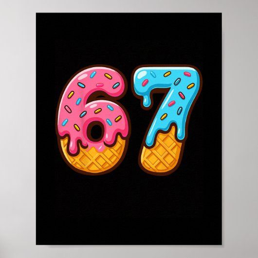 Poster Six Seven Ice Cream Drip Cool Meme 67 Funny Number (Devant)