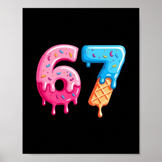 Poster Six Seven Ice Cream Drip Cool Meme 67 Funny Number (Devant)