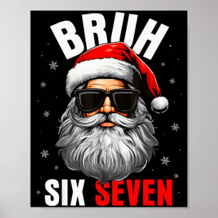 Poster Six Seven Noël Bruh Père Noël Garçons Hommes Drôle