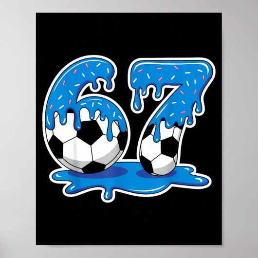 Poster Six Seven Soccer Ice Cream Drip Funny Design  (Devant)
