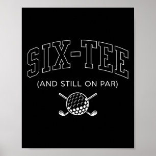 Poster Six Tee And Still On Par - 60e Anniversaire Golf F