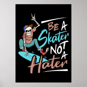 Poster Skateboarder être un skateur pas une haine