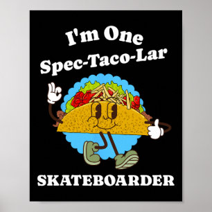 Poster Skateboardeur Appréciation Drôle de Taco Skateboar