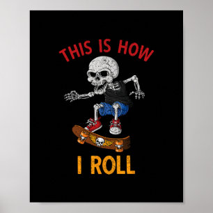 Poster Skateboarding C'est ainsi que je roule Skeleton Sk