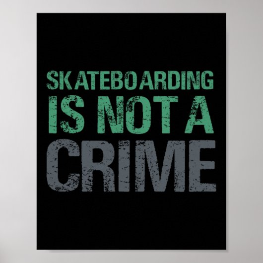 Poster Skateboarding Is Not A Crime (Devant)