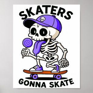 Poster Skaters Gonna Skate, Skateboard Skeleton Lolli