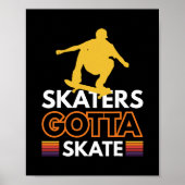 Poster Skaters Gotta Skate 1 (Devant)