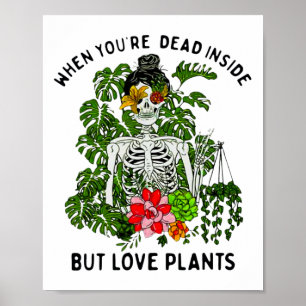 Poster Skeleton Girl When you're Dead Inside but Love Pla