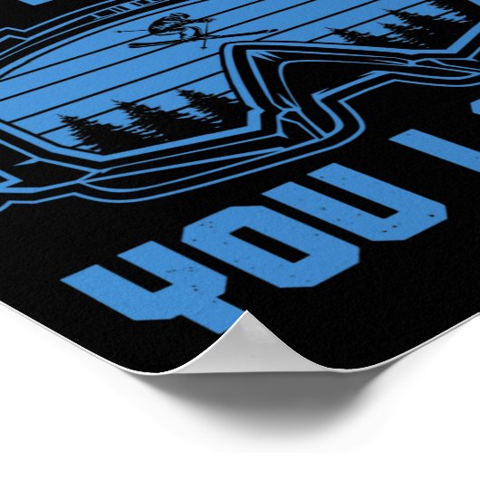 Poster Ski Funny Ski Vous Plus Tard Ski D'Hiver (Coin)