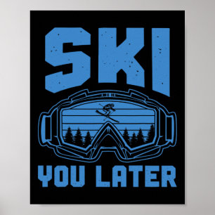 Poster Ski Funny Ski Vous Plus Tard Ski D'Hiver