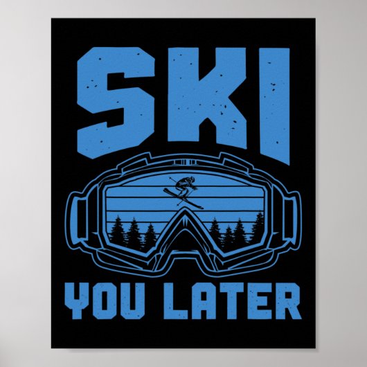 Poster Ski Funny Ski Vous Plus Tard Ski D'Hiver (Devant)