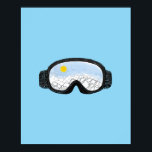 Poster Ski Goggles Mountain View Illustration Bleu clair<br><div class="desc">Ski Goggles Mountain View Illustration. Illustration de lunettes de ski avec un reflet paysage de montagne. Illustration des lunettes de ski alpin. Skier, équipe de ski de snowbarder, conception de lunettes de club de ski. Cadeaux pour skieurs et snowboarders. Les lunettes de ski design décoration maison, produits de fête, papeterie...</div>