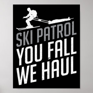Poster Ski Patrol - You Fall We Haul Ski Sports d'hiver